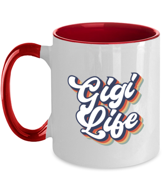 Gigi Life Mug, Gifts, Home Office Decor, Coffee Cup, Unique Gag Idea, Him Her