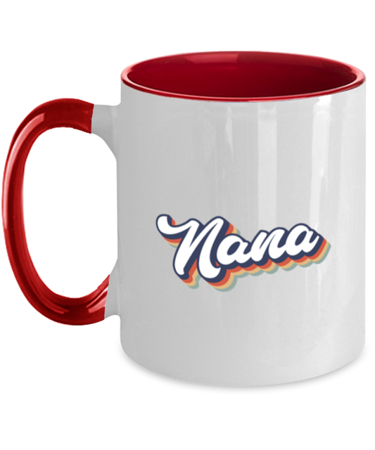 Nana 70s 1970s for Grandma Mom Mug, Gifts, Home Office Decor, Coffee Cup, Unique Gag Idea, Him Her