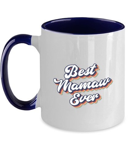 Best Mamaw Ever 70s 1970s for Mom Grandma Mug, Gifts, Home Office Decor, Coffee Cup, Unique Gag Idea, Him Her