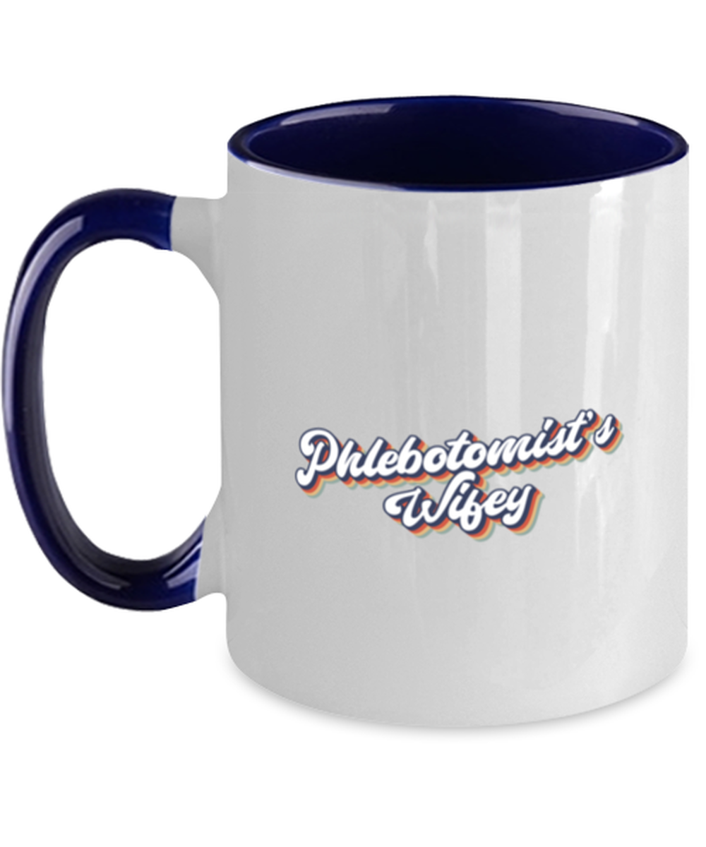 Phlebotomist Wife Phlebotomy 70s 1970s Engagement Wedding Wifey Fiance Mug, Gifts, Home Office Decor, Coffee Cup, Unique Gag Idea, Him Her