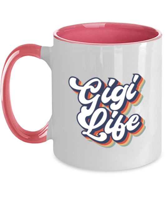 Gigi Life Mug, Gifts, Home Office Decor, Coffee Cup, Unique Gag Idea, Him Her