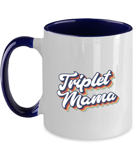 Triplet Mama Mom of Triplets Mommy Mug, Gifts, Home Office Decor, Coffee Cup, Unique Gag Idea, Him Her