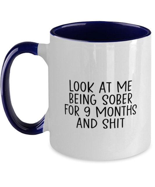 9 Months Sober Sobriety 9th Month Recovery Mug, Gifts, Home Office Decor, Coffee Cup, Unique Gag Idea, Him Her