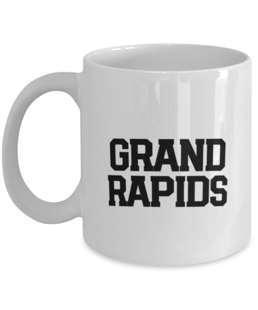 Grand Rapids Michigan Local Moving Away Mug, Gifts, Home Office Decor, Coffee Cup, Unique Gag Idea, Him Her