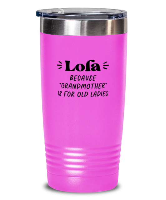 Lola Grandma Grandmother Travel Mug, Gifts, Tumbler, Home Office Decor, Coffee Cup, Unique Gag Idea, Him Her