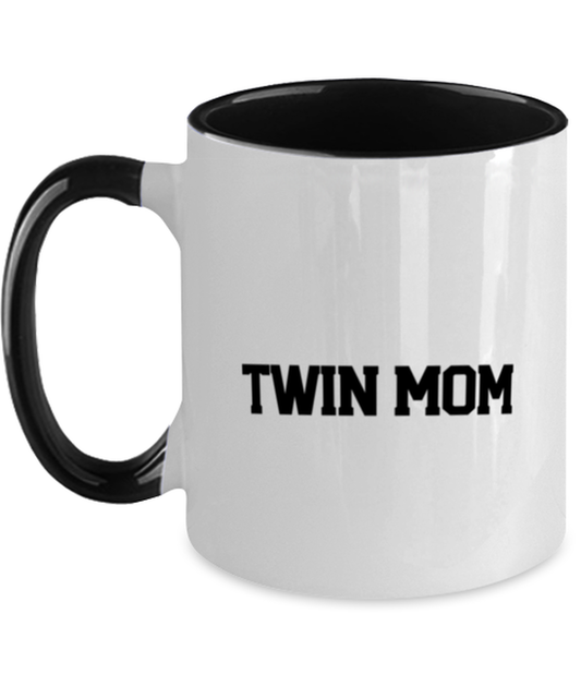 Twin Mom Mommy of Twins Mama Mug, Gifts, Home Office Decor, Coffee Cup, Unique Gag Idea, Him Her