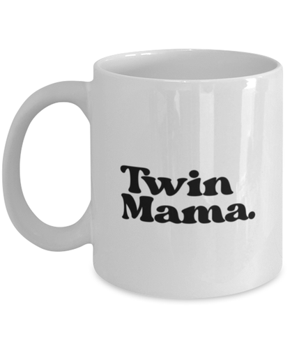 Twin Mama 70s 1970s Mom of Twins Mommy Mug, Gifts, Home Office Decor, Coffee Cup, Unique Gag Idea, Him Her