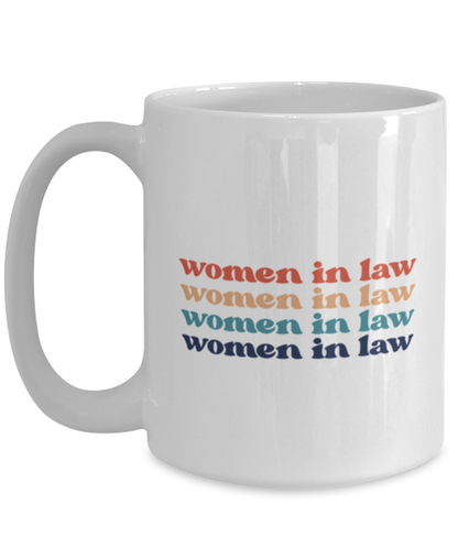 Women in Law Lawyer Attorney Graduation Female School Student Mug, Gifts, Home Office Decor, Coffee Cup, Unique Gag Idea, Him Her