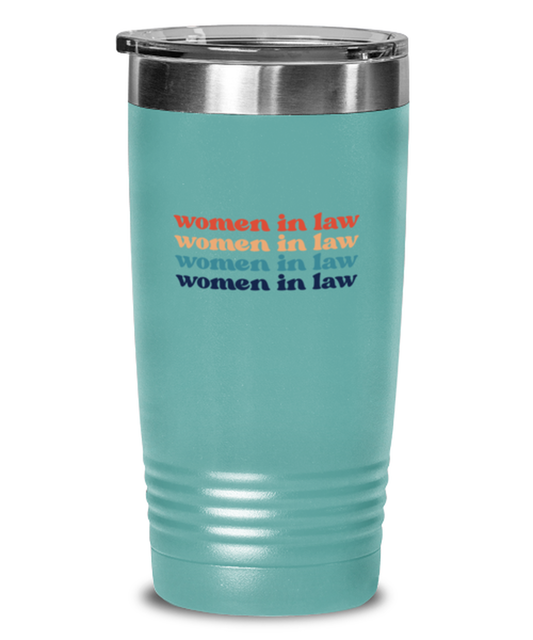 Women in Law Lawyer Attorney Graduation Female School Student Tumbler, Gifts, Travel Mug, Home Office Decor, Coffee Cup, Unique Gag Idea, Him Her