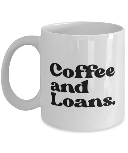 Loan Officer Mug, Gifts, Home Office Decor, Coffee Cup, Unique Gag Idea, Him Her