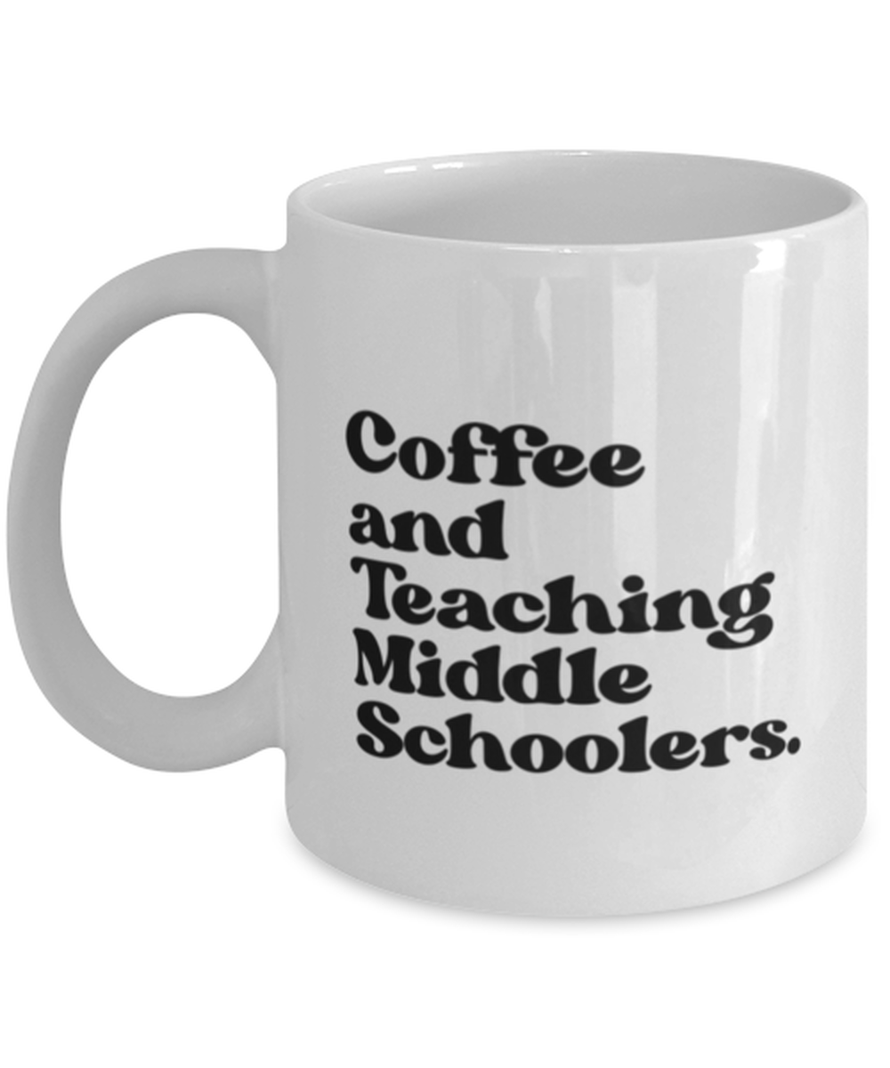 Middle School Teacher School Graduation Mug, Gifts, Home Office Decor, Coffee Cup, Unique Gag Idea, Him Her