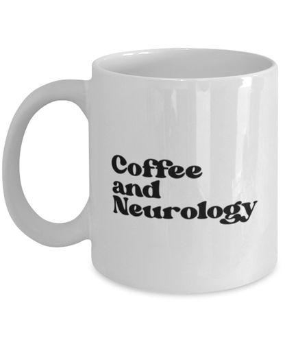 Neurology Neurologist Graduation Mug, Gifts, Home Office Decor, Coffee Cup, Unique Gag Idea, Him Her