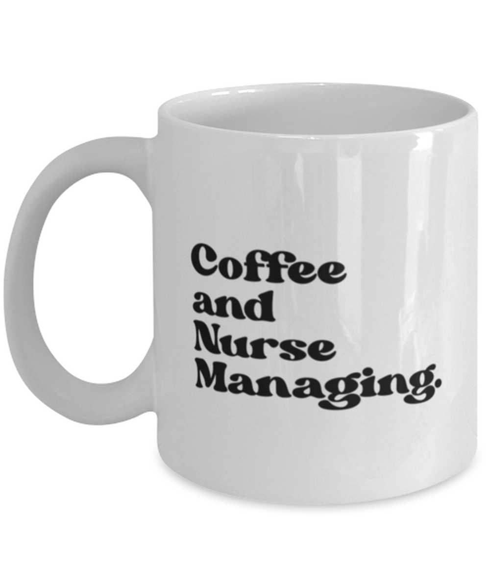 Nurse Manager Graduation Mug, Gifts, Home Office Decor, Coffee Cup, Unique Gag Idea, Him Her