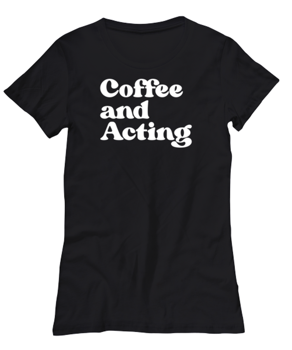 Acting 1970s 70s Actor Actress Womens Shirt, Gifts, Female Tshirt, Woman Tee, Funny