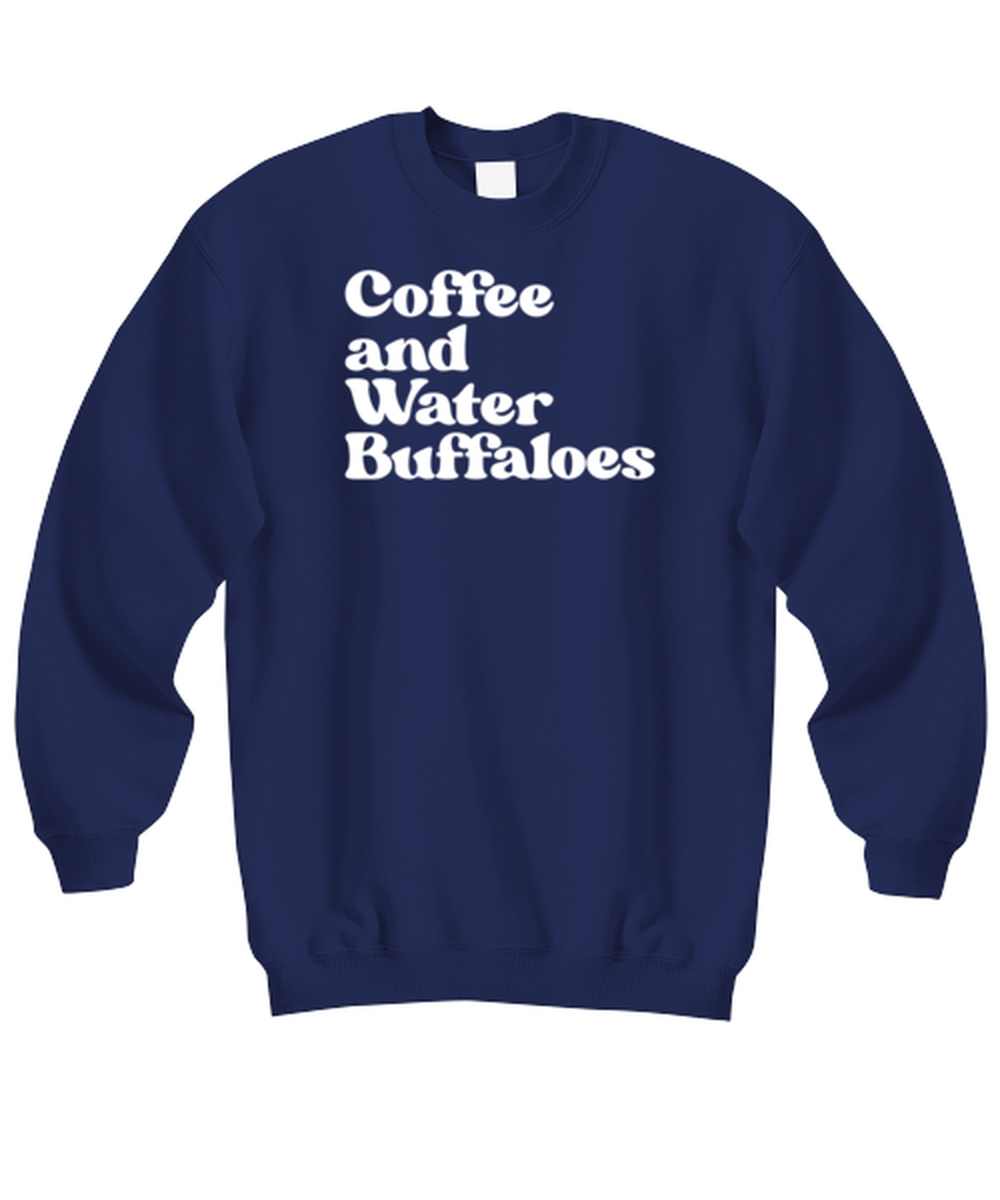 Water Buffalo Lover Owner 70s Mom 1970s Dad Sweatshirt, Gifts, Sweater Shirt, Unisex, Jumper, Funny