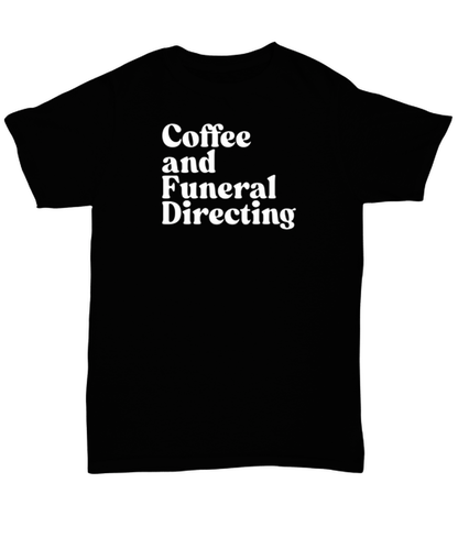 Funeral Director 1970s 70s Shirt, Gifts, Unisex Tshirt, Tee, Funny