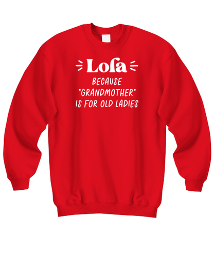 Lola Grandma Grandmother Sweatshirt, Gifts, Sweatshirt Shirt, Unisex, Him Her