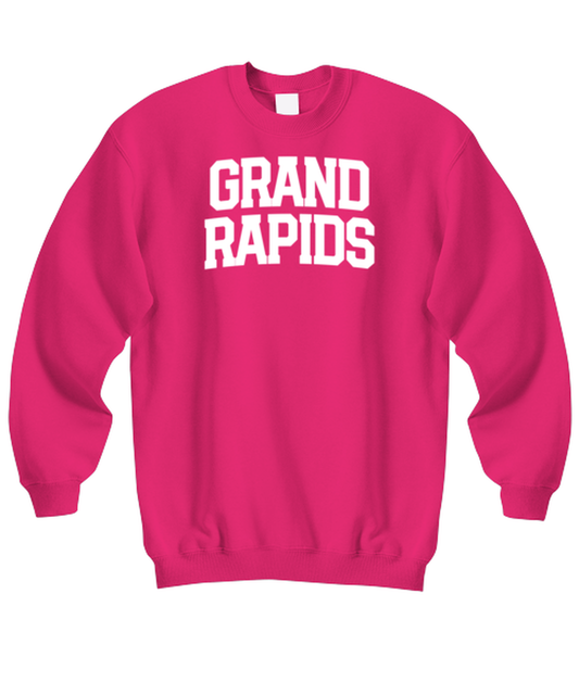 Grand Rapids Michigan Local Moving Away Sweatshirt, Gifts, Sweatshirt Shirt, Unisex, Him Her