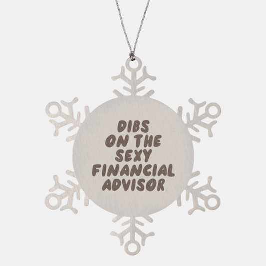 Financial advisor Girlfriend Boyfriend Wife Husband Ornament, Gifts, Snowflake Ornament, Christmas, Stocking Stuffer