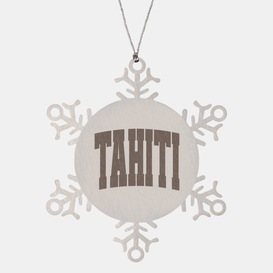 Tahiti Tahitian Moving Away Ornament, Gifts, Snowflake Ornament, Christmas, Stocking Stuffer