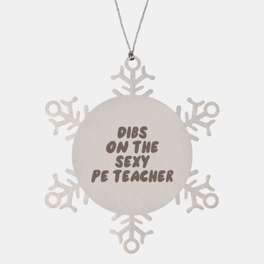 PE teacher Wife Husband Boyfriend Girlfriend Ornament, Gifts, Snowflake Ornament, Christmas, Stocking Stuffer