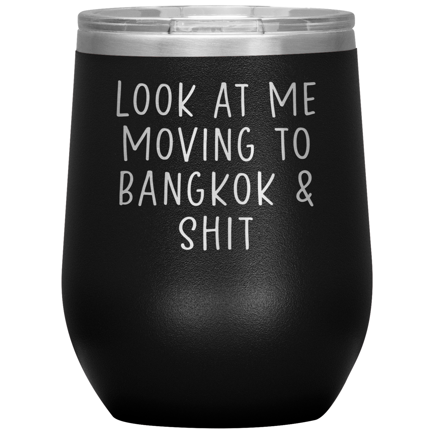 Moving to Bangkok Thailand Wine Tumbler, Funny Moving Away Gifts, Housewarming Travel Wine Cup, Birthday Gifts for Men and Women