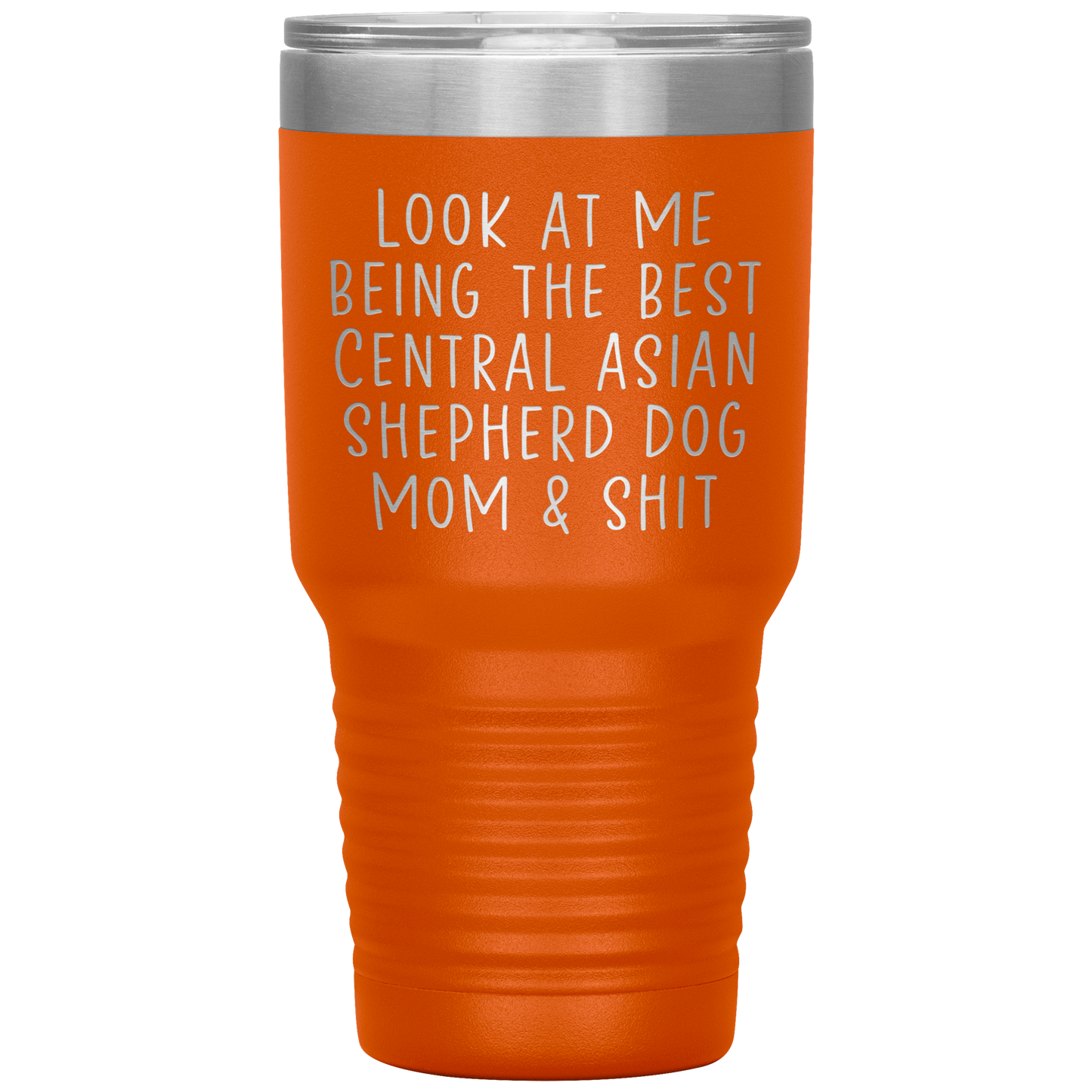 Central Asian Shepherd Dog Mom Tumbler, Funny Travel Coffee Mug, Birthday Gifts for Men and Women