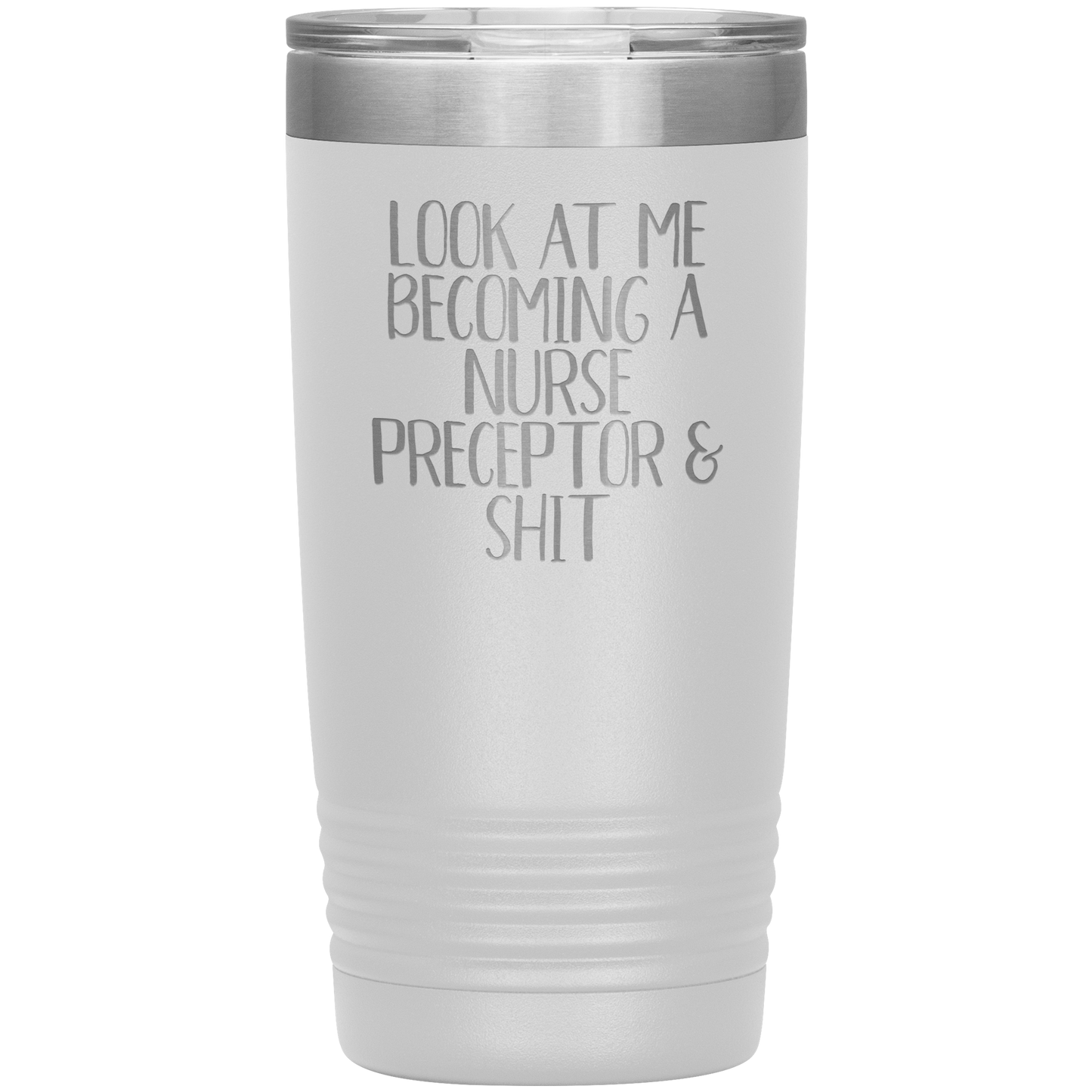 Nurse Preceptor Tumbler, Nurse Preceptor Gifts, Travel Coffee Mug, Birthday Gifts for Men and Women