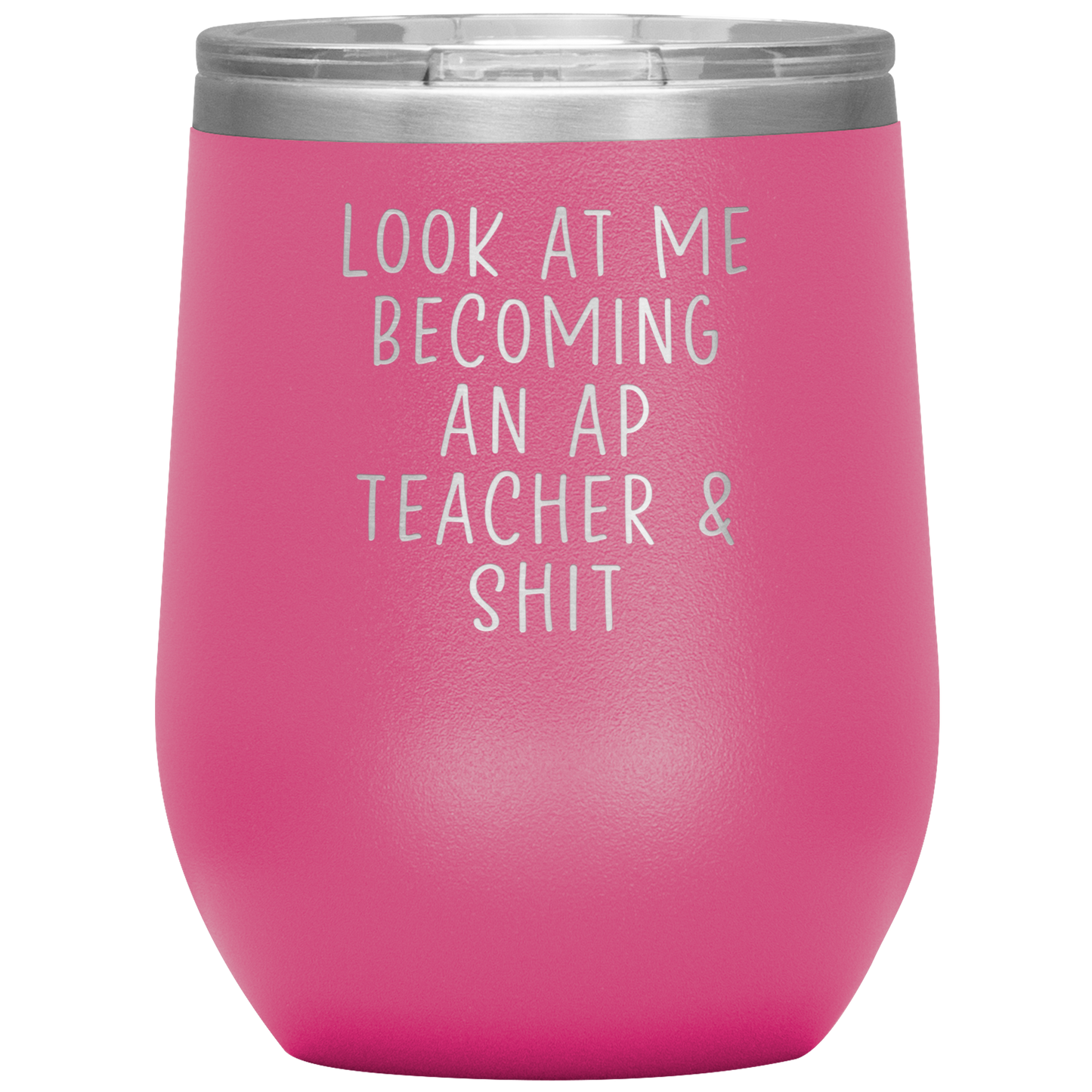 AP Teacher Wine Tumbler, Gifts, Travel Wine Cup, Birthday Gifts for Men and Women