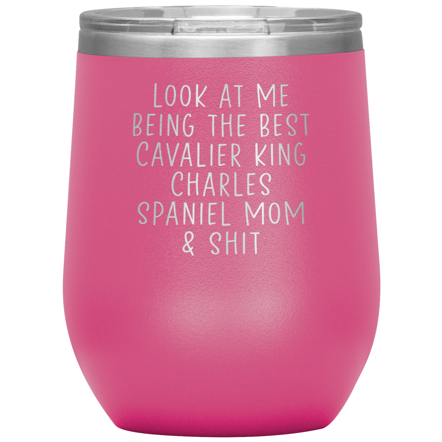 Cavalier King Charles Spaniel Mom Wine Tumbler, Funny Gifts, Travel Wine Cup, Birthday Gifts for Men and Women