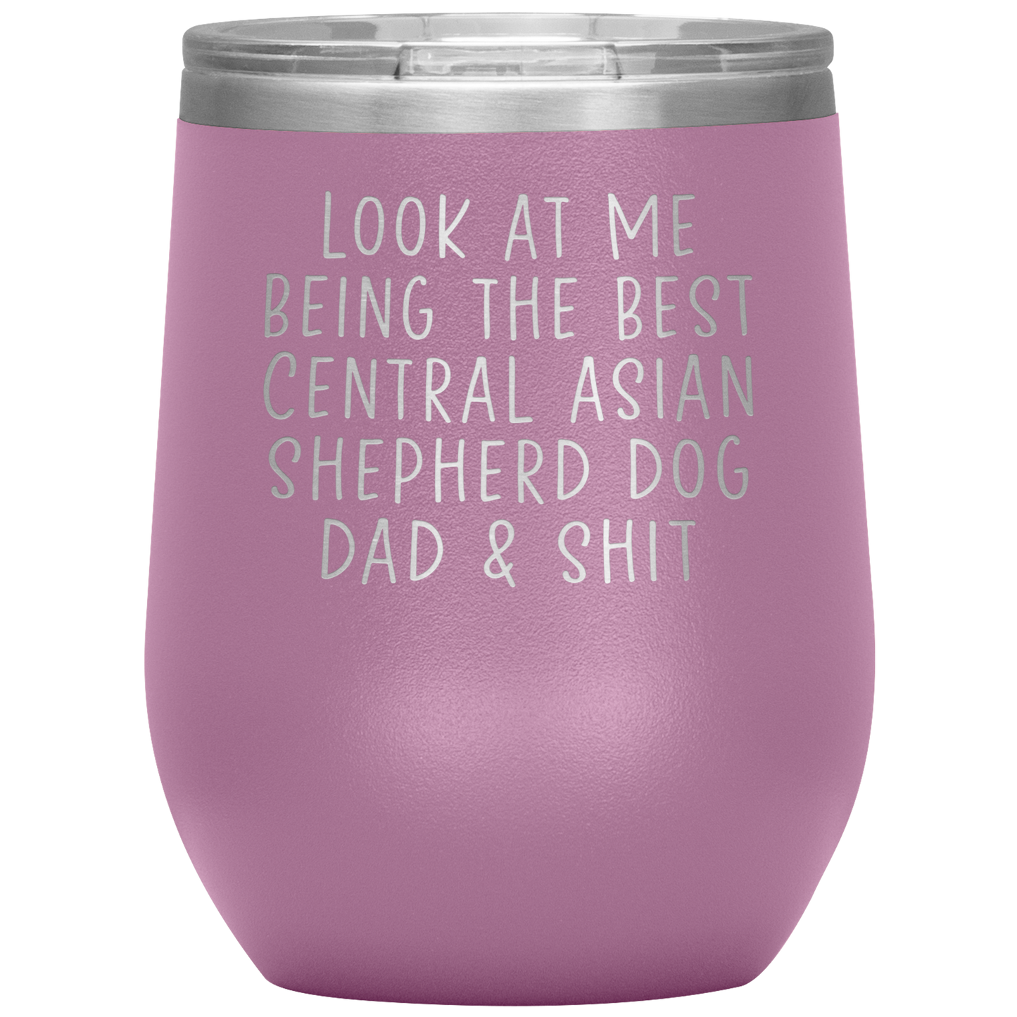 Central Asian Shepherd Dog Dad Wine Tumbler, Funny Gifts, Travel Wine Cup, Birthday Gifts for Men and Women