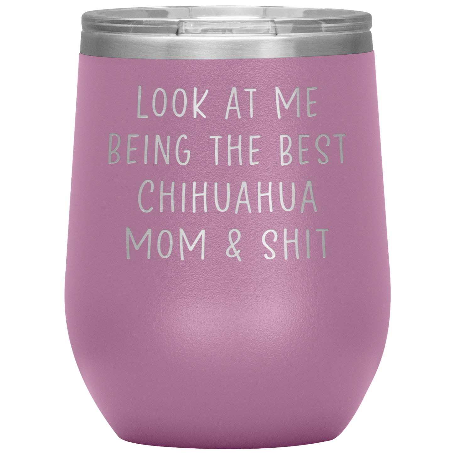 Chihuahua Mom Wine Tumbler, Funny Gifts, Travel Wine Cup, Birthday Gifts for Men and Women