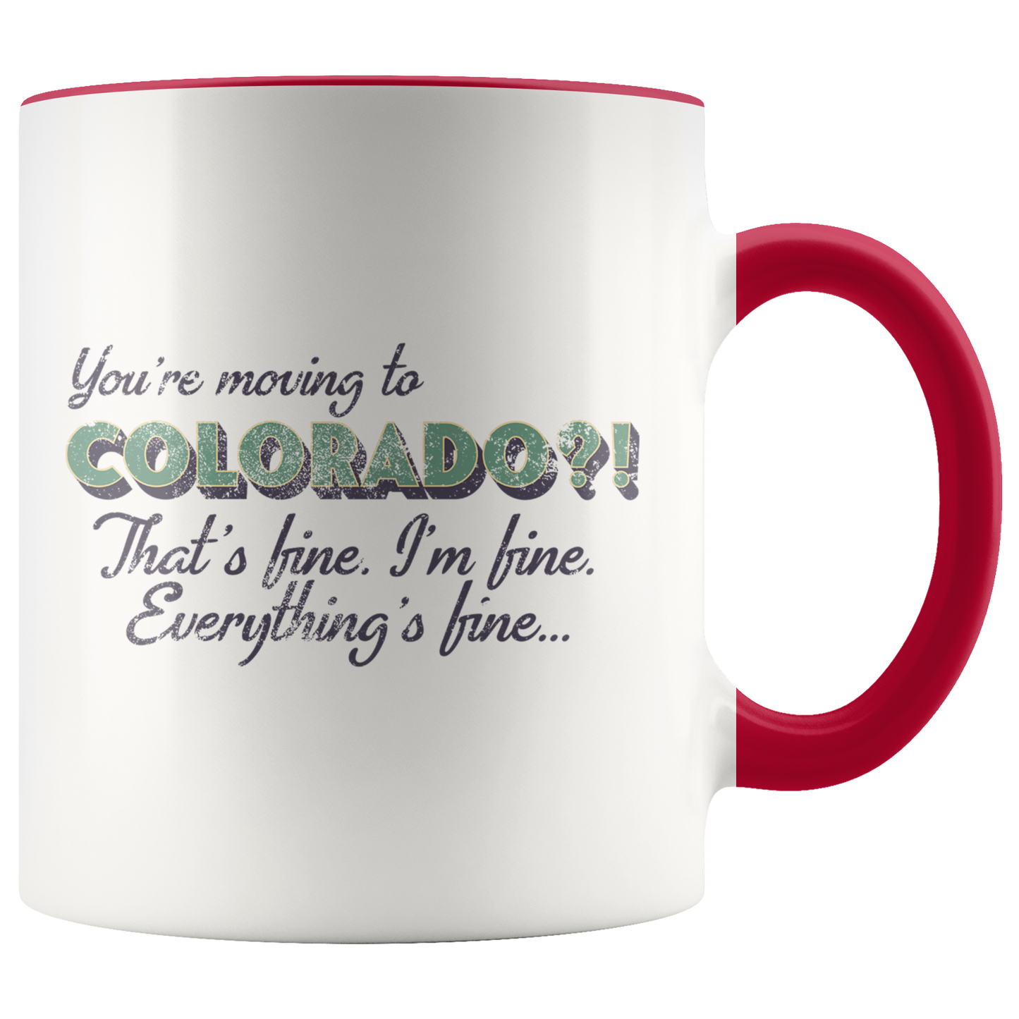 Moving to Colorado Gifts, Funny Coffee Mug, Two Tone Accent Cup, Birthday Gift for Men and Women