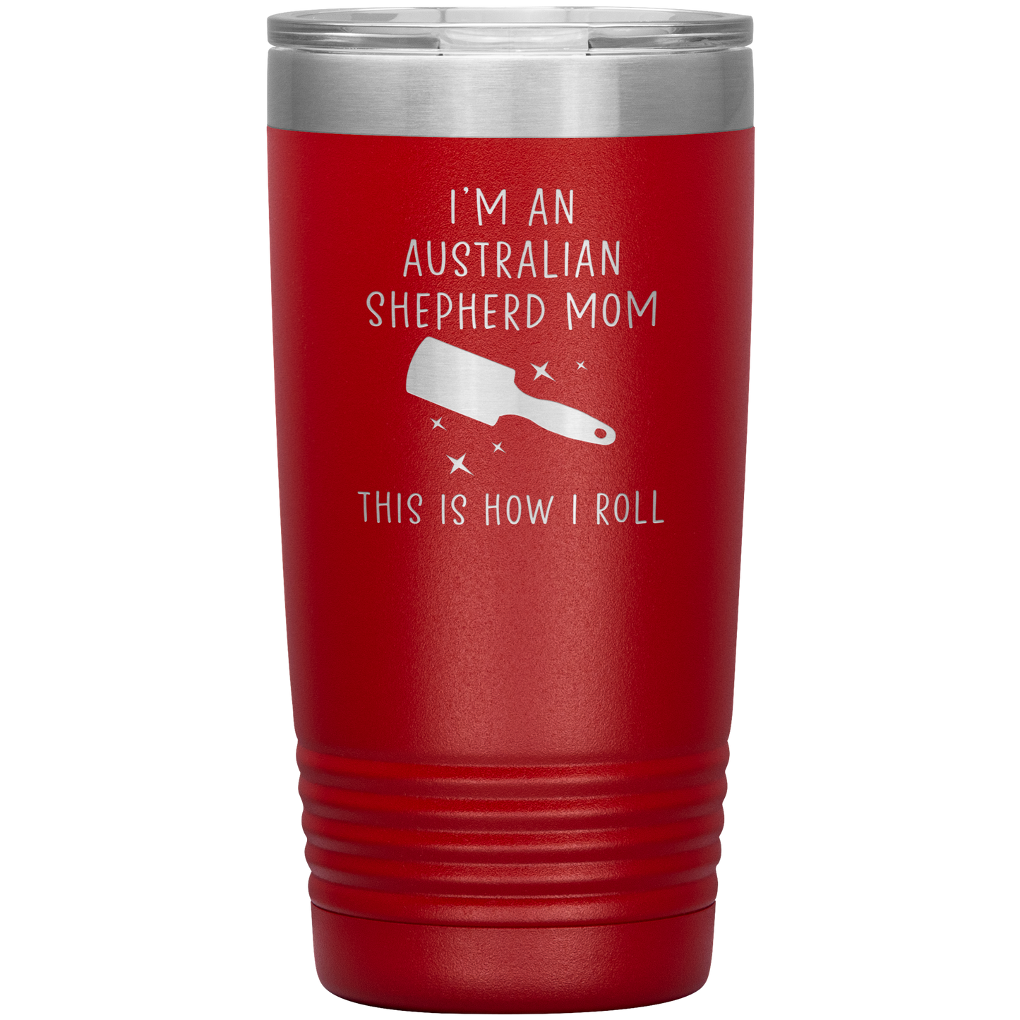 Australian Shepherd Mom Tumbler, Funny Travel Coffee Mug, Birthday Gifts for Men and Women