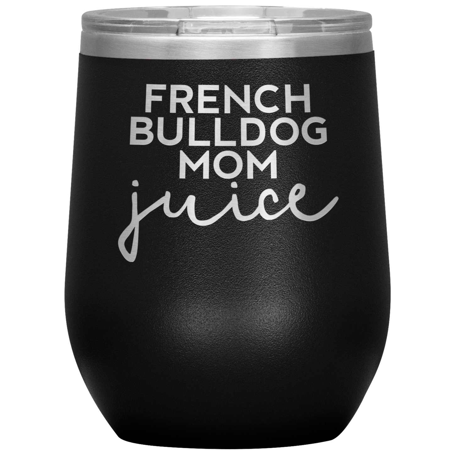 French Bulldog Mom Wine Tumbler, French Bulldog Mom Gifts, Travel Wine Cup, Presentes de Aniversário para Homens e Mulheres