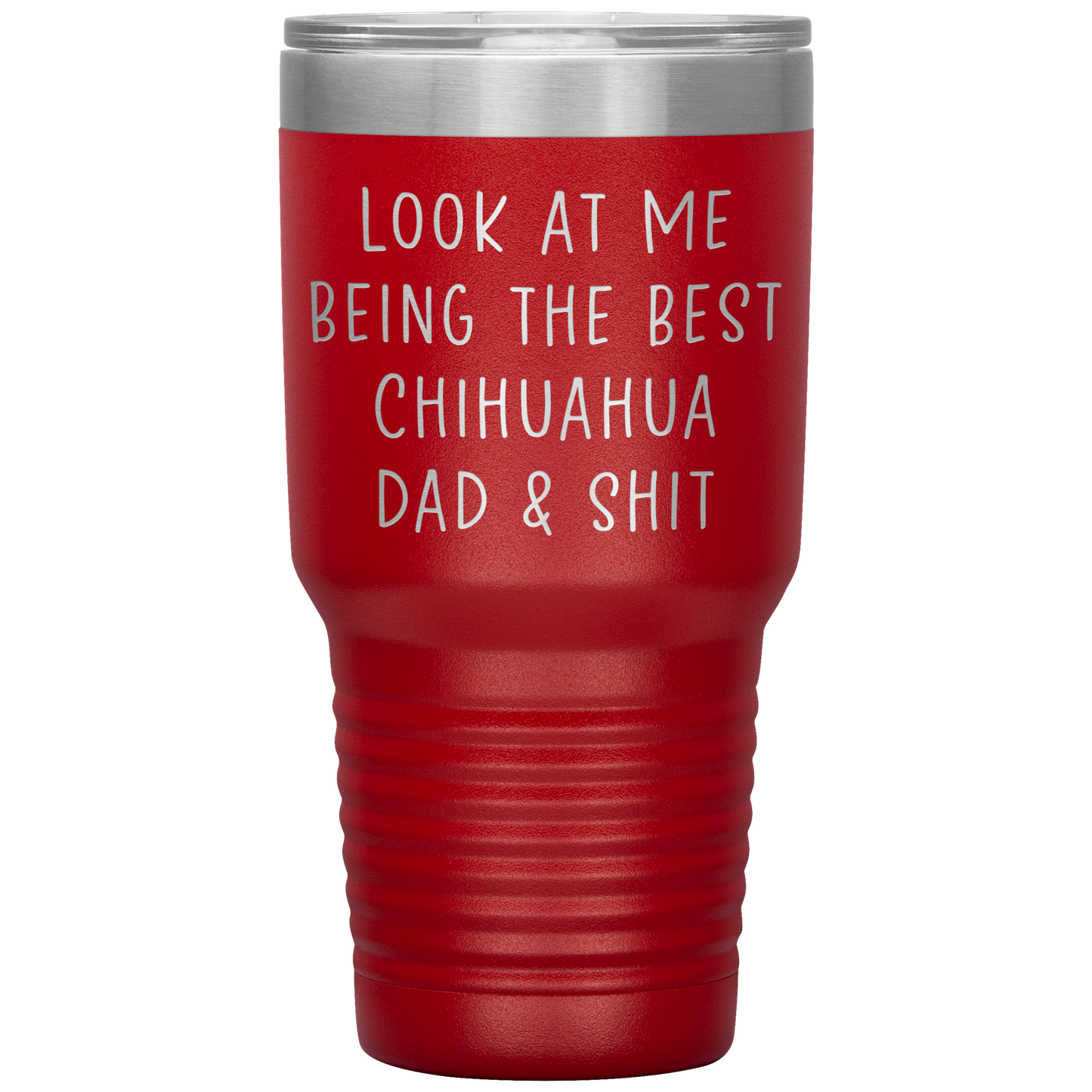 Chihuahua Dad Tumbler, Funny Travel Coffee Mug, Birthday Gifts for Men and Women