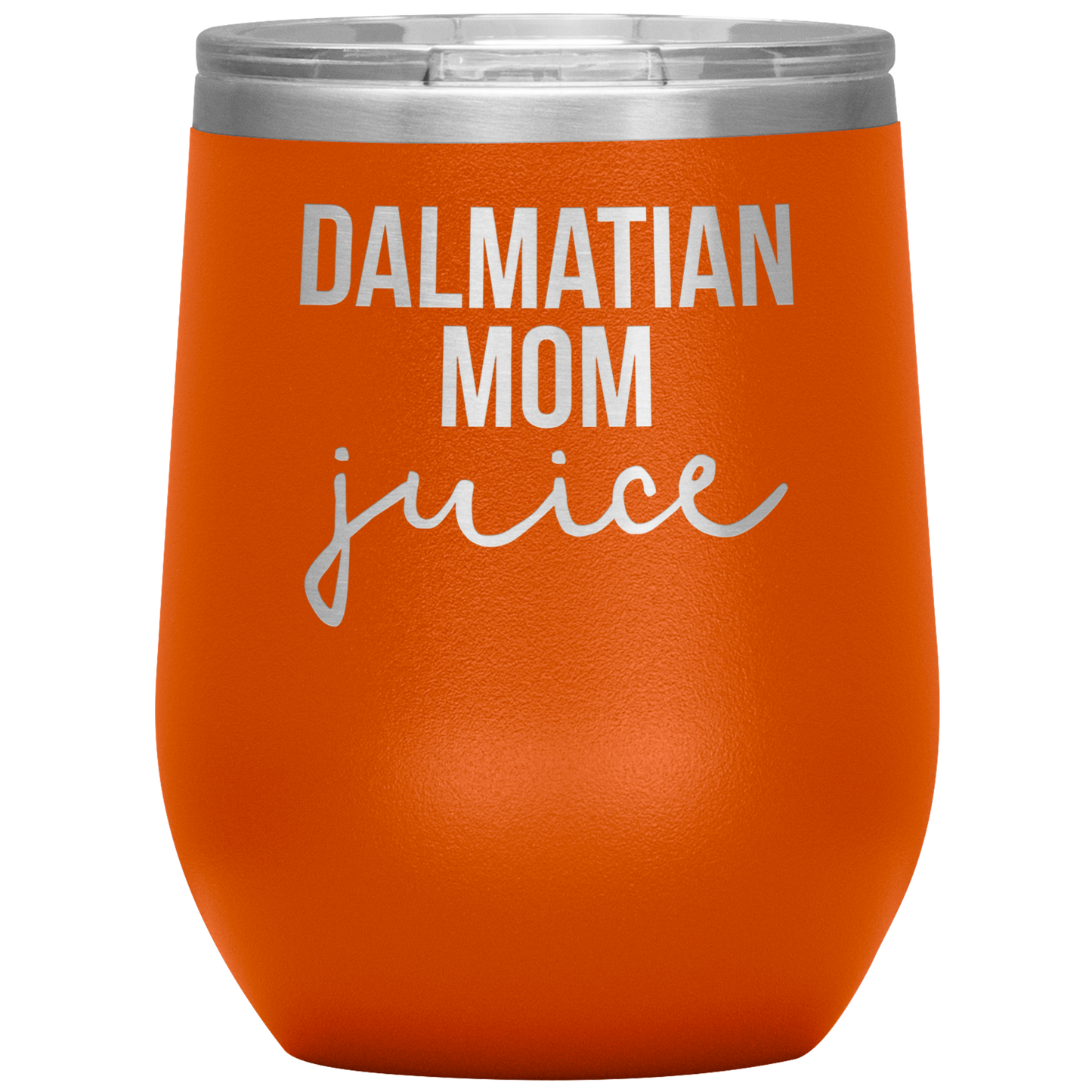 Dalmatian Mom Wine Tumbler, Dalmatian Mom Gifts, Travel Wine Cup, Birthday Gifts for Men and Women