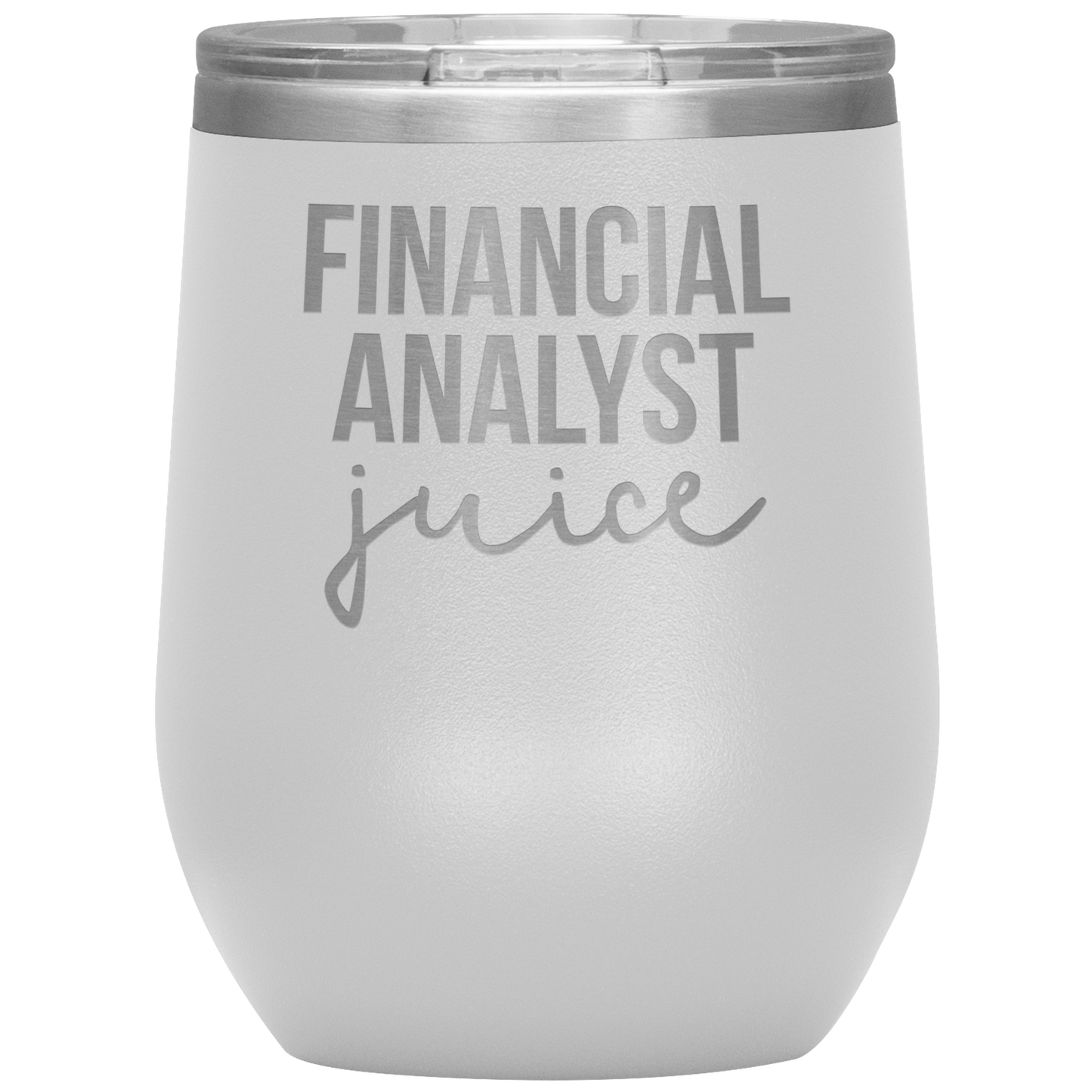 Financial Analyst Wine Tumbler, Financial Analyst Gifts, Travel Wine Cup, Birthday Gifts for Men and Women