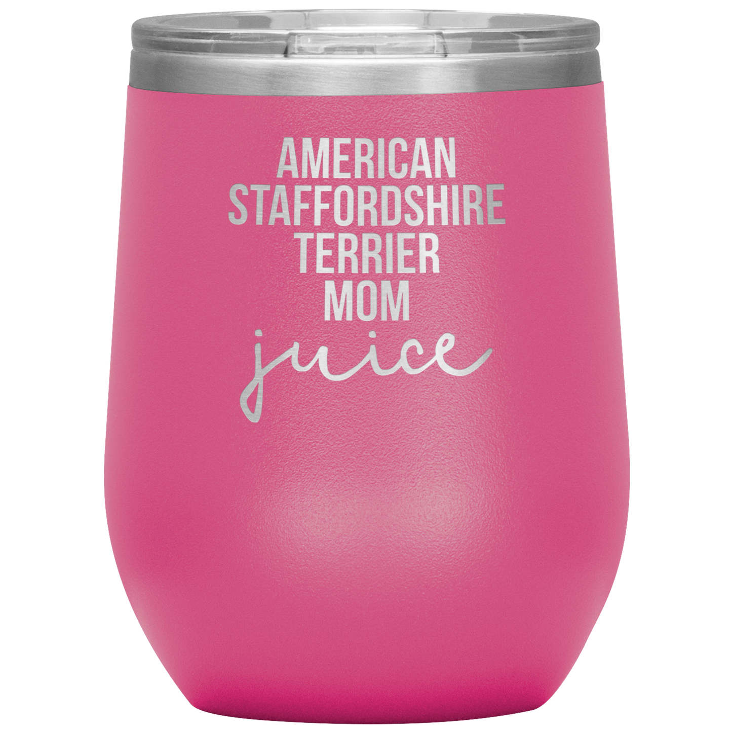 American Staffordshire Terrier Mom Wine Tumbler, Funny Travel Wine Cup, Birthday Gifts for Men and Women