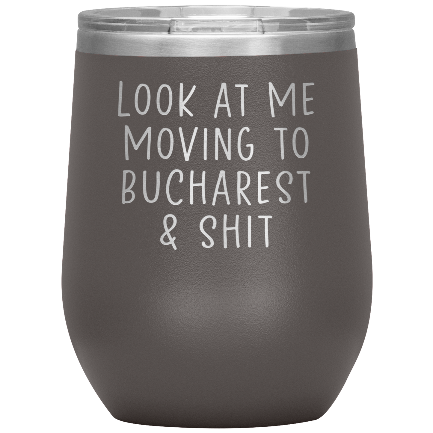 Moving to Bucharest Romania Wine Tumbler, Funny Moving Away Gifts, Housewarming Travel Wine Cup, Birthday Gifts for Men and Women