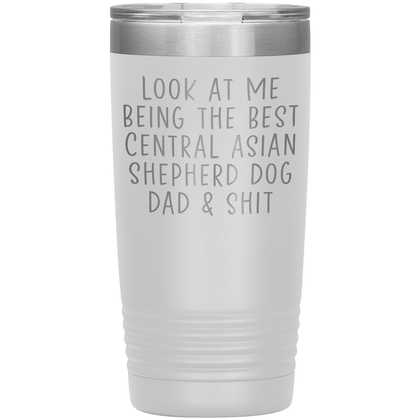 Central Asian Shepherd Dog Dad Tumbler, Funny Travel Coffee Mug, Birthday Gifts for Men and Women