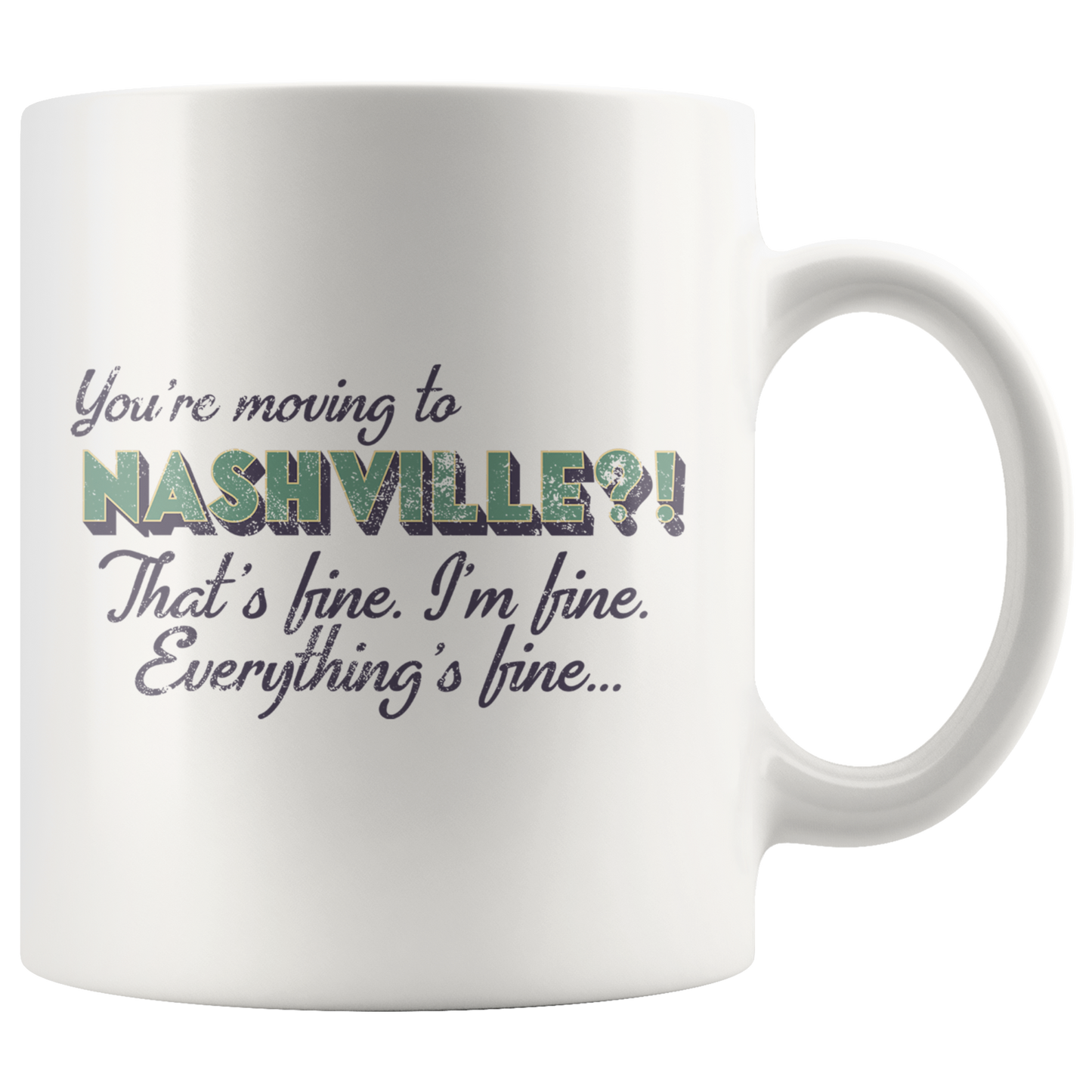 Moving to Nashville Tennessee Gifts, Funny Coffee Mug, Two Tone Accent Cup, Birthday Gift for Men and Women