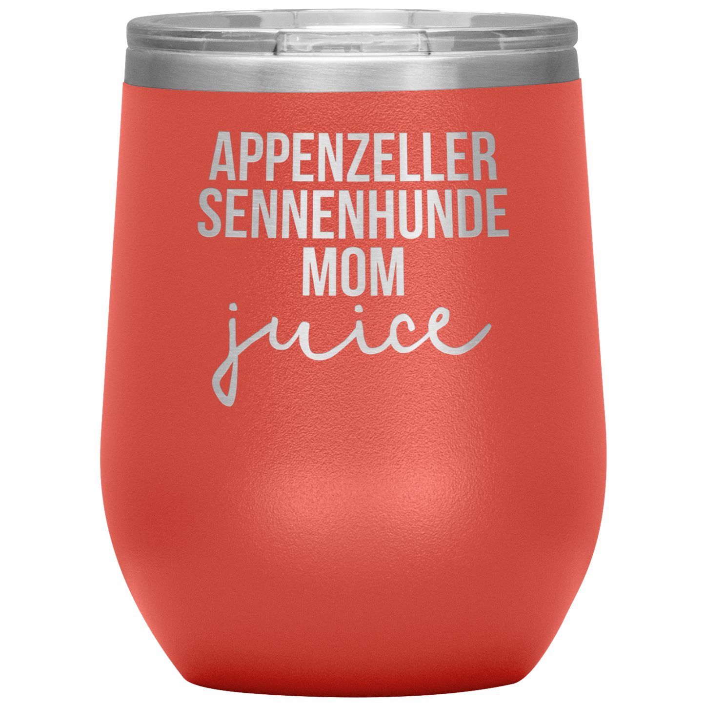 Appenzeller Sennenhunde Mom Wine Tumbler, Funny Travel Wine Cup, Birthday Gifts for Men and Women