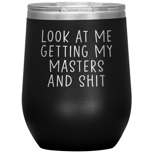 Masters Graduation Wine Tumbler, Masters Graduation Gifts, Travel Wine Cup, Birthday Gifts for Men and Women