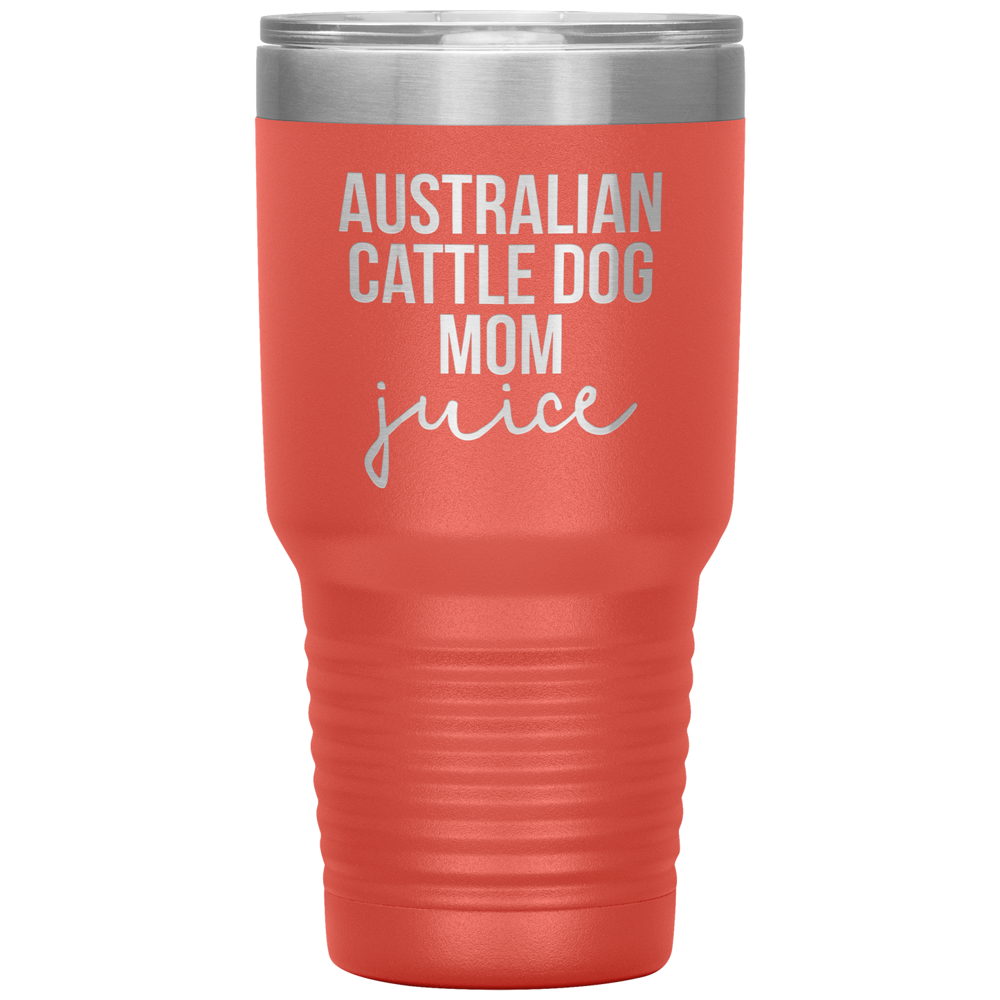 Australian Cattle Dog Mom Tumbler, Funny Travel Coffee Mug, Birthday Gifts for Men and Women