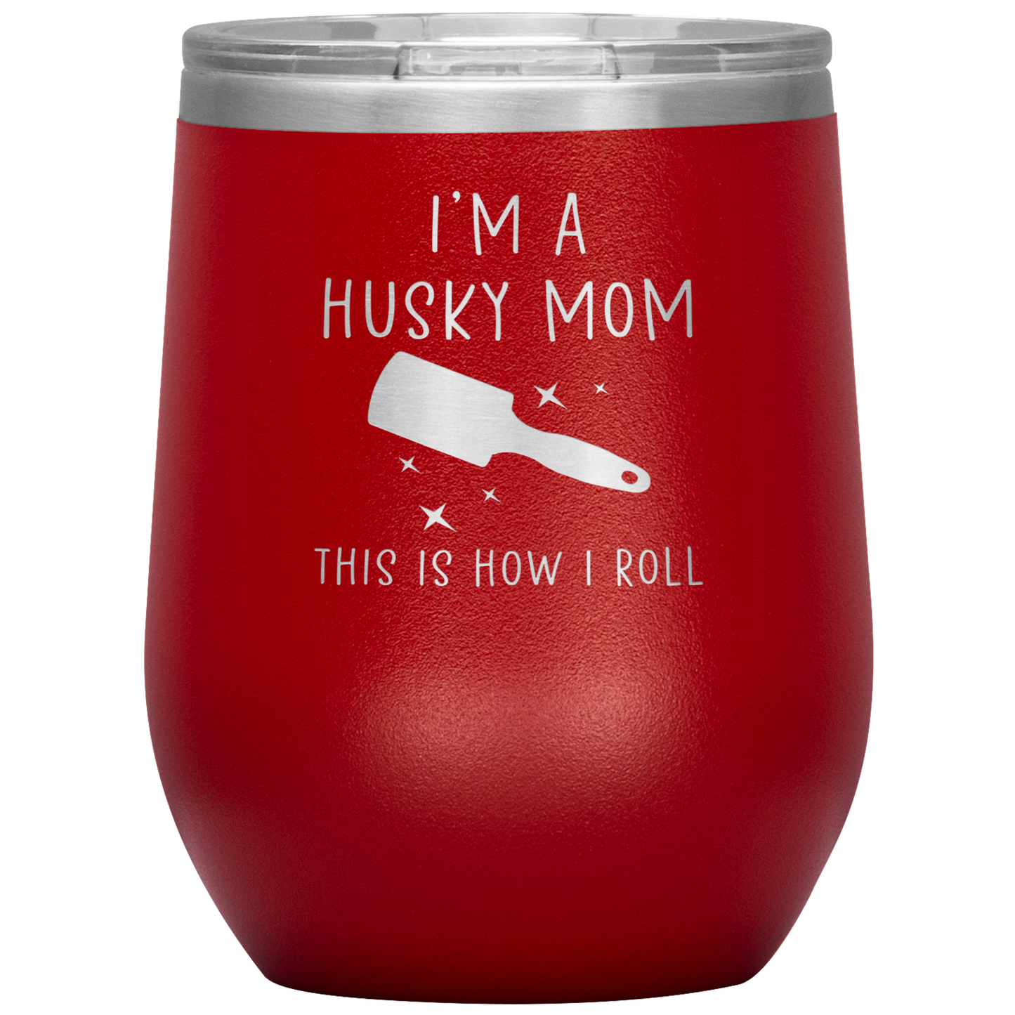 Husky Mom Wine Tumbler, Funny Travel Wine Cup, Birthday Gifts for Men and Women