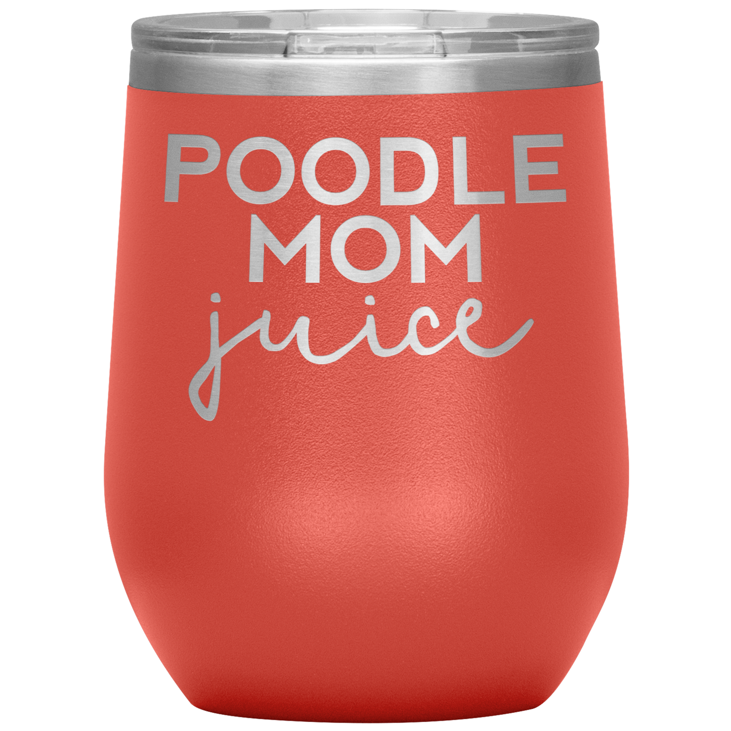 Poodle Mom Wine Tumbler, Poodle Mom Gifts, Poodle Mom Wine Cup, Birthday Gifts for Men and Women