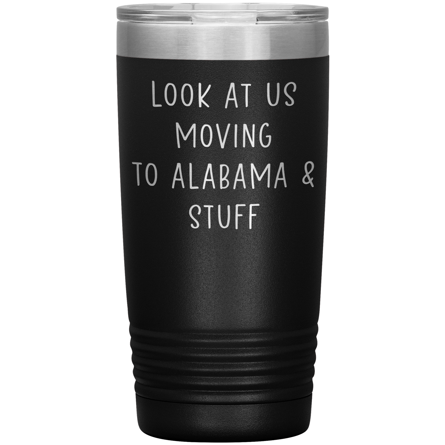 Moving to Alabama Tumbler, Funny Travel Coffee Mug, Birthday Gifts for Men and Women