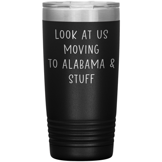 Moving to Alabama Tumbler, Funny Travel Coffee Mug, Birthday Gifts for Men and Women