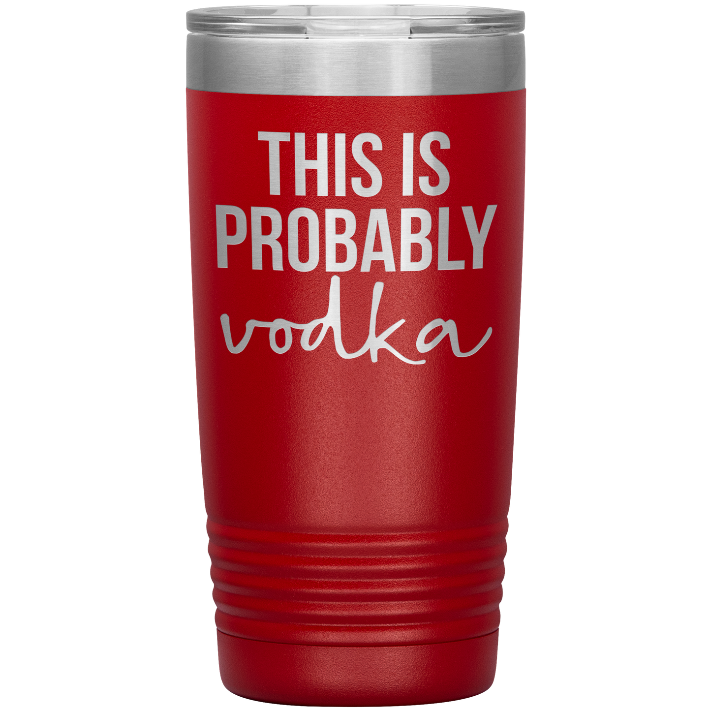 This is Probably Vodka Lover Tumbler, This is Probably Vodka Lover Gifts, Travel Coffee Mug, Birthday Gifts for Men and Women